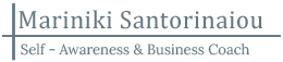 Mariniki Santorinaiou | Self-Awareness & Business Coach
